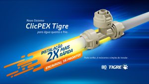 ClicPEX da Tigre: Instalação de tubulações até duas vezes mais rápida!