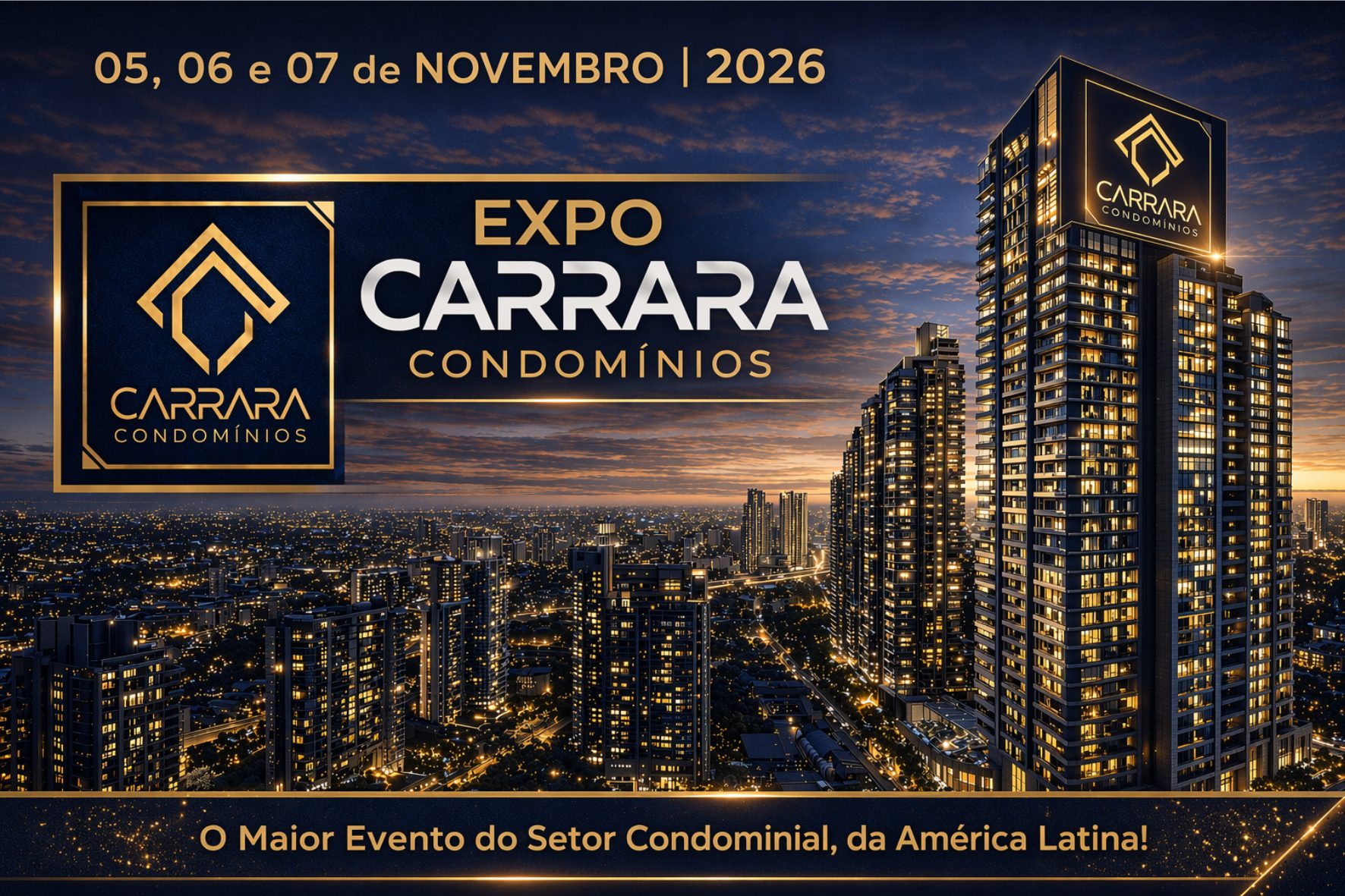 Expo Carrara Condomínios: De 05 a 07 de Novembro.